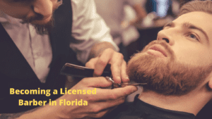 Becoming a Licensed Barber in Florida